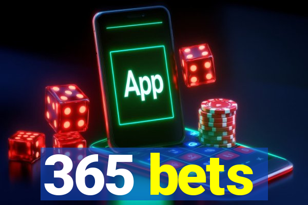 365 bets